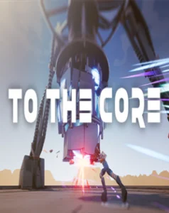 To The Core