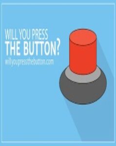 Will You Press The Button