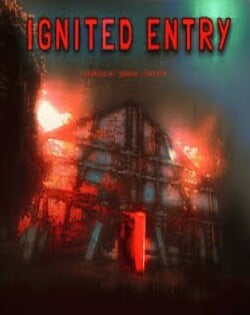 Ignited Entry